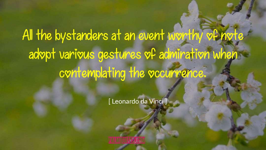 Bystanders quotes by Leonardo Da Vinci