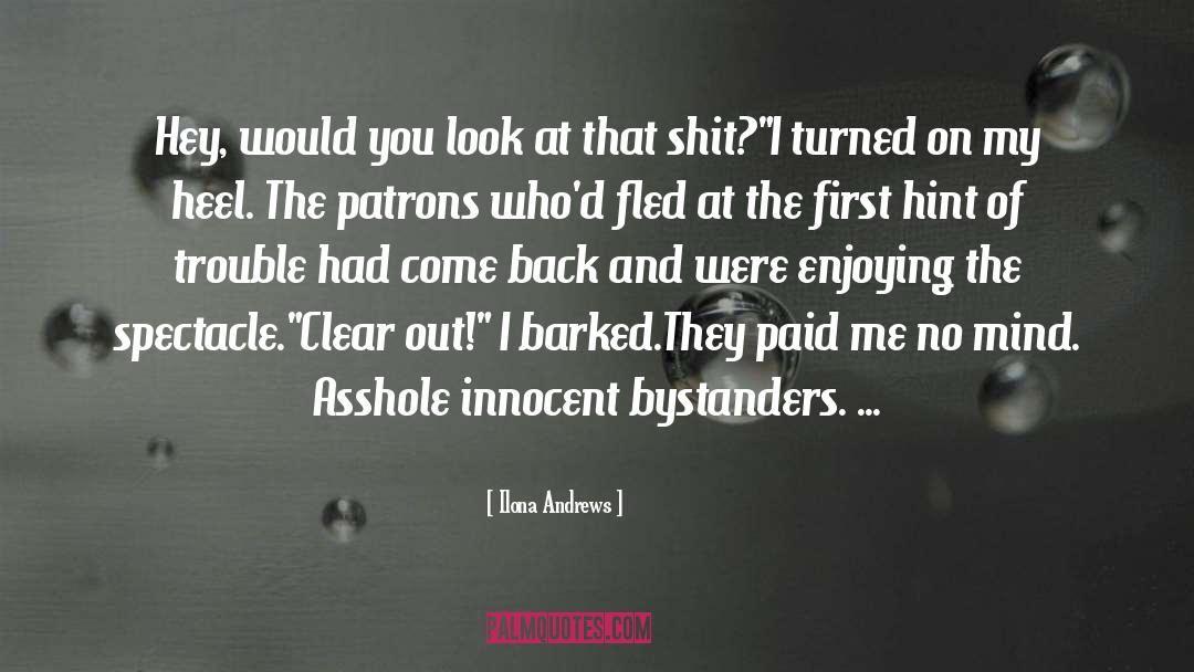 Bystanders quotes by Ilona Andrews