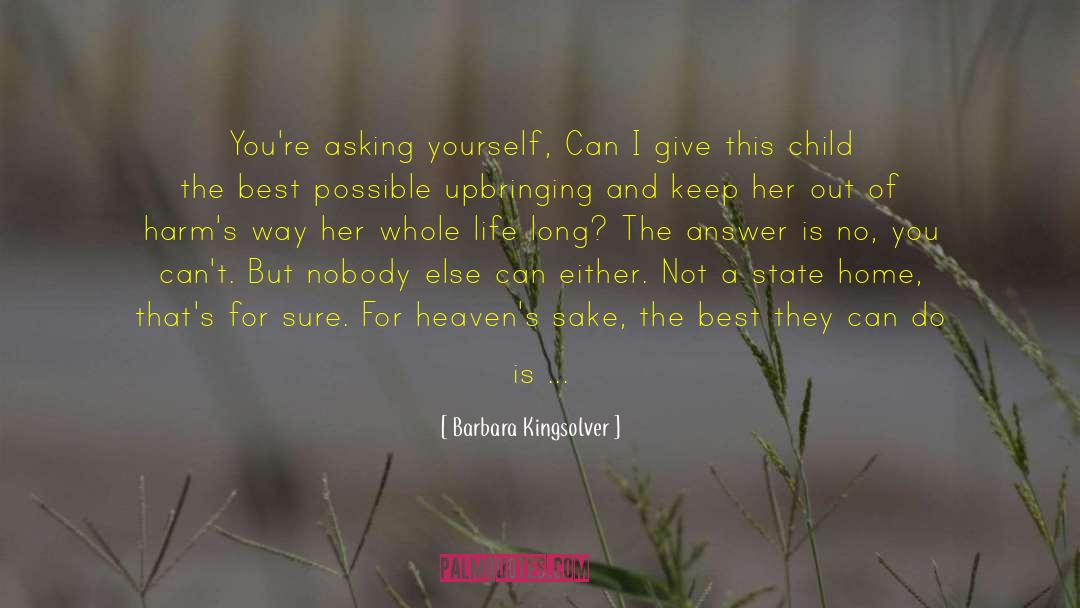 C A Harms quotes by Barbara Kingsolver