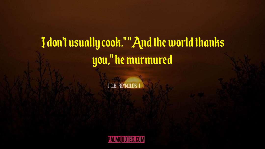 C B Cook quotes by D.B. Reynolds