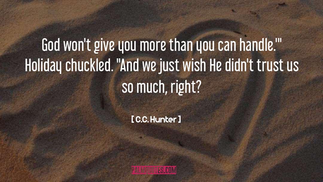 C C Hunter quotes by C.C. Hunter