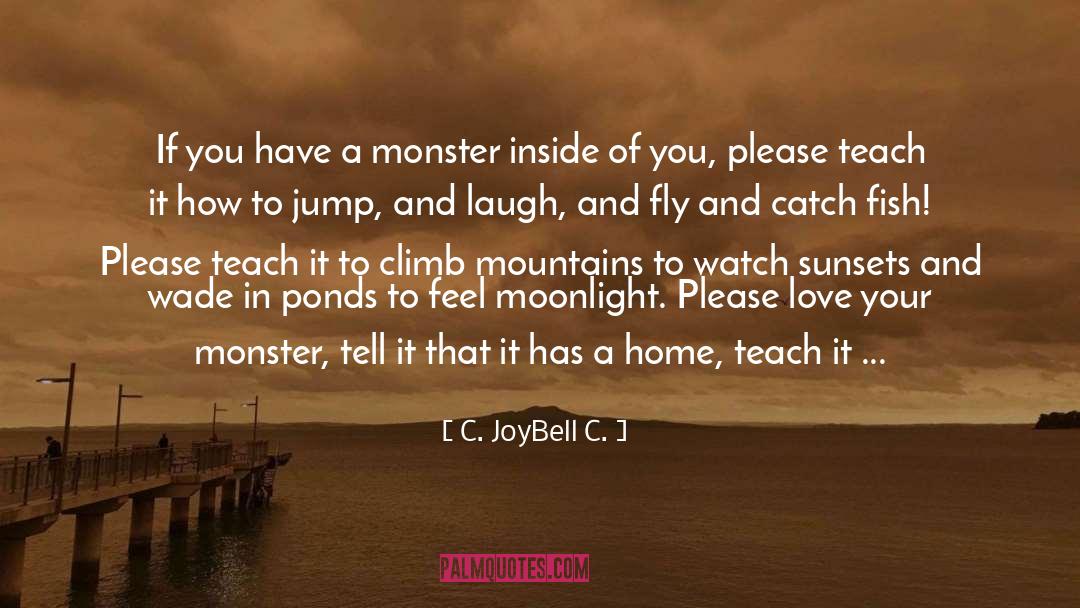 C C quotes by C. JoyBell C.