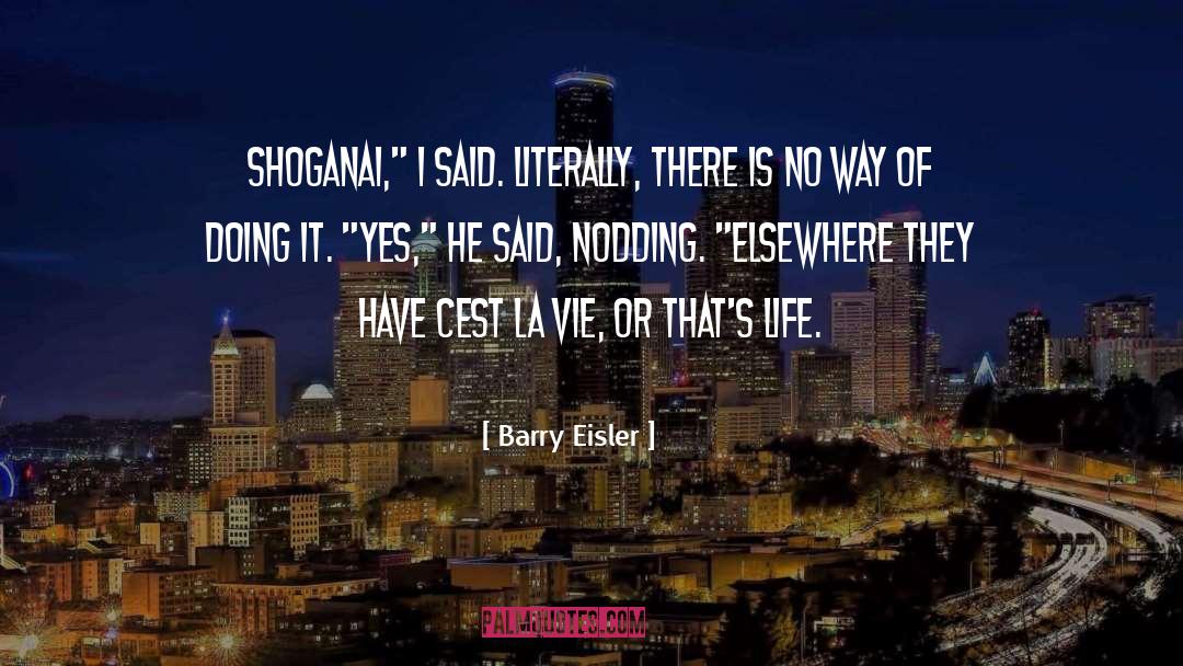 C Est La Vie quotes by Barry Eisler