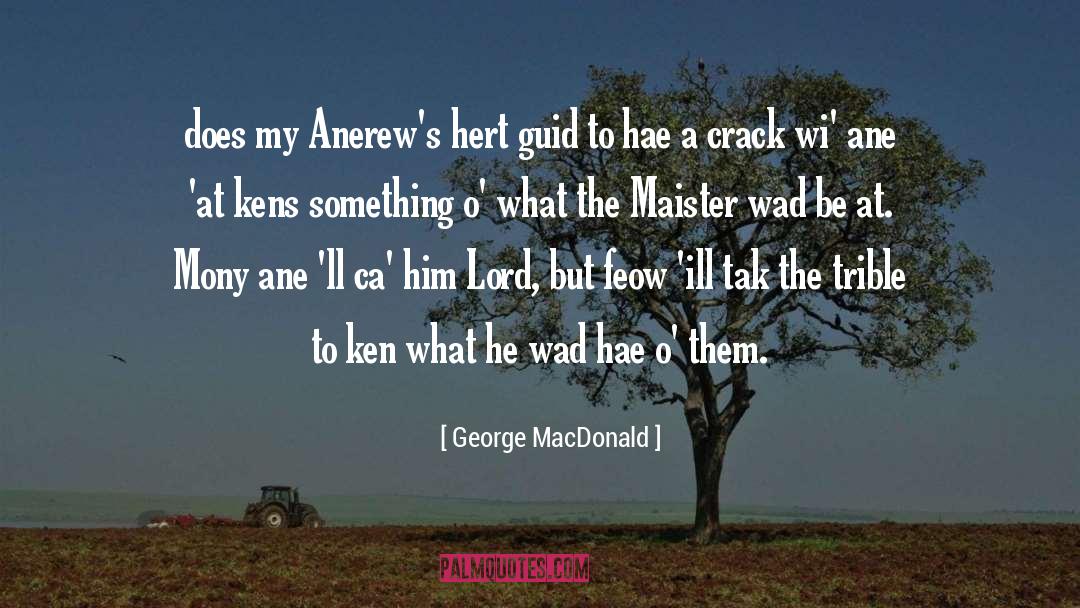 Ca quotes by George MacDonald