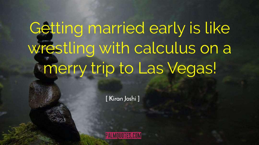 Cabahug Las Vegas quotes by Kiran Joshi