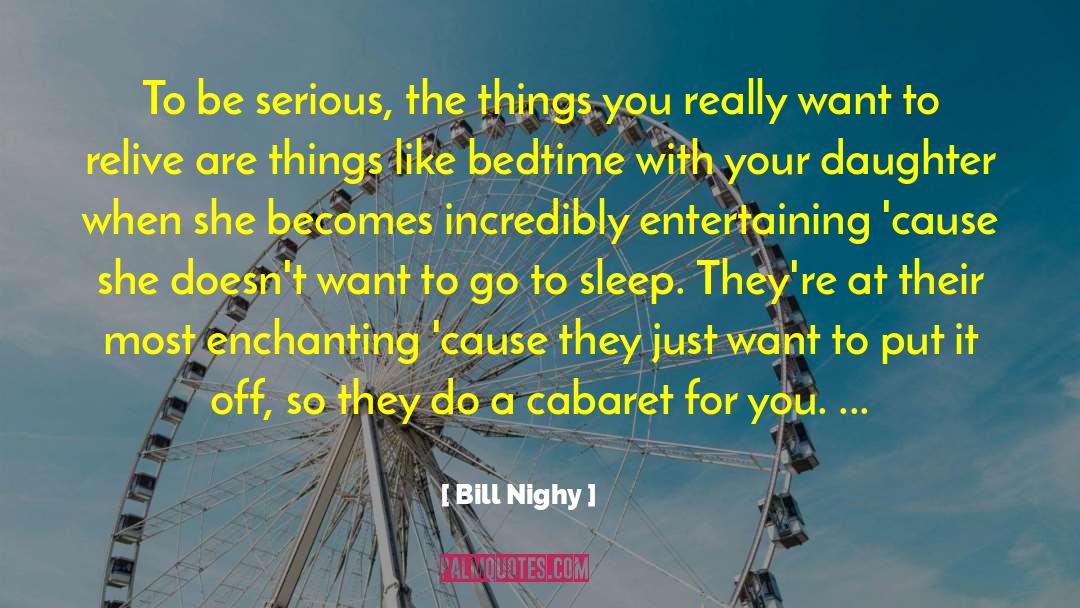 Cabaret quotes by Bill Nighy