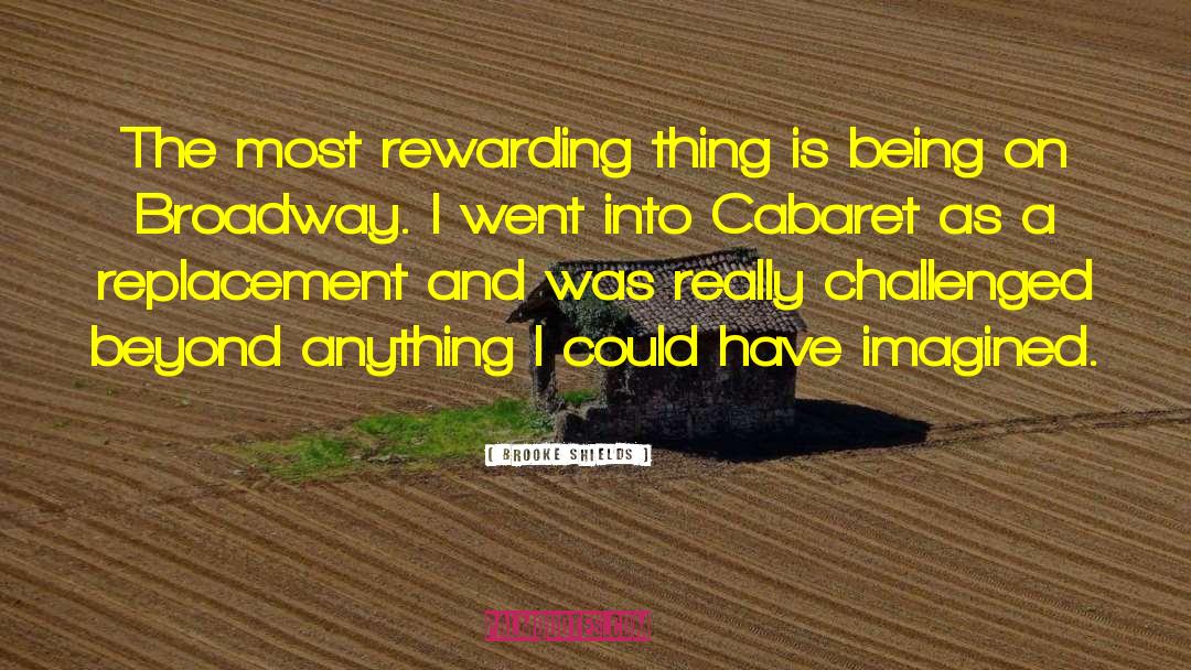 Cabaret quotes by Brooke Shields