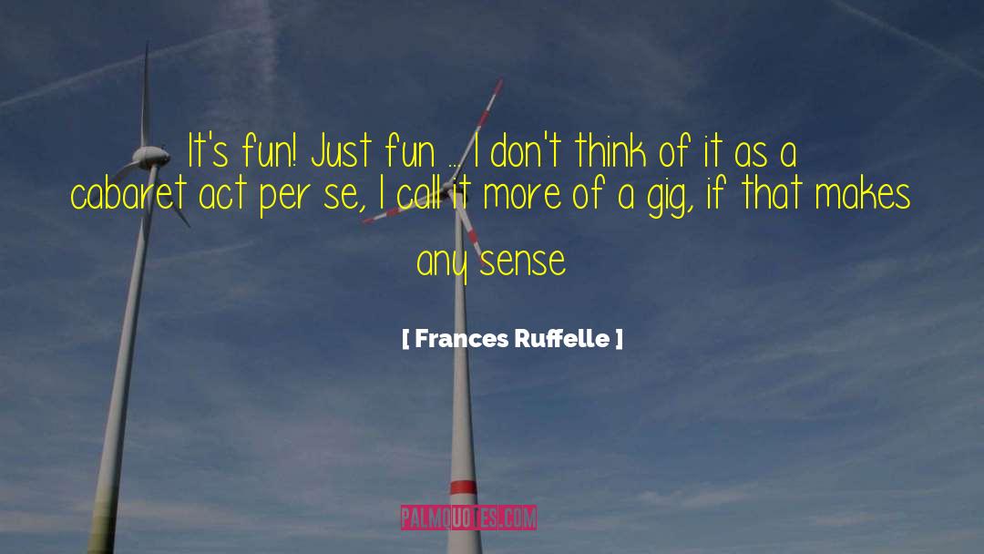 Cabaret quotes by Frances Ruffelle