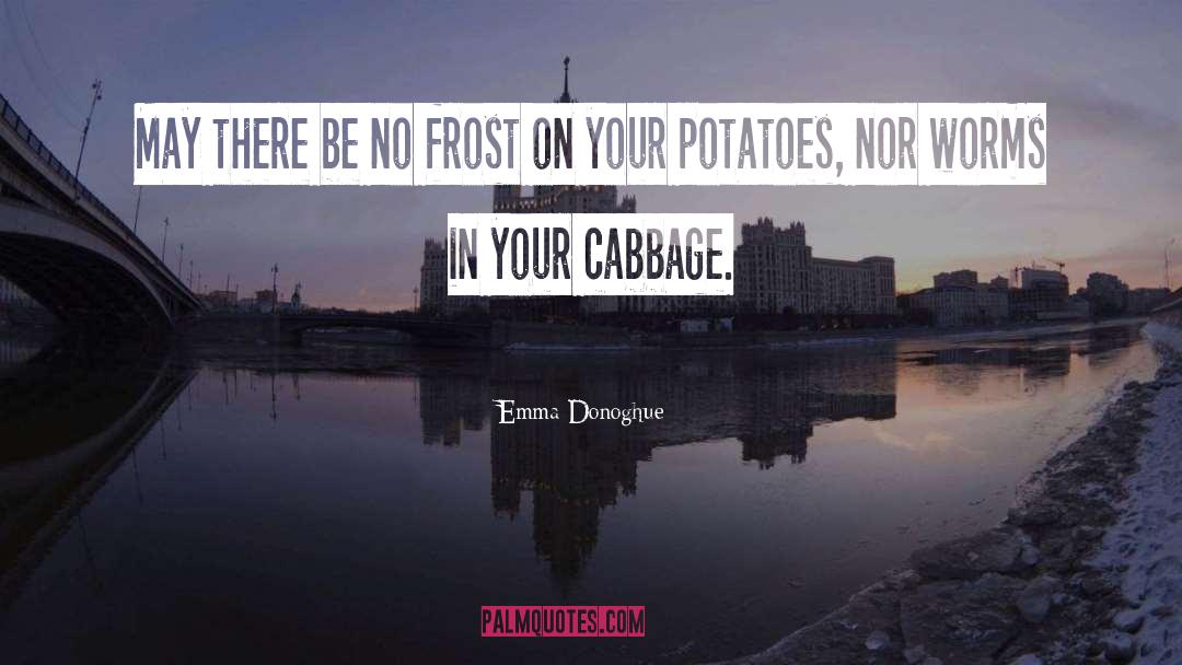 Cabbage quotes by Emma Donoghue