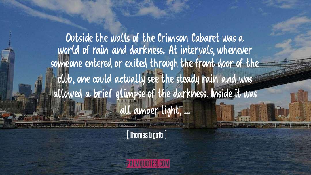 Cabin quotes by Thomas Ligotti