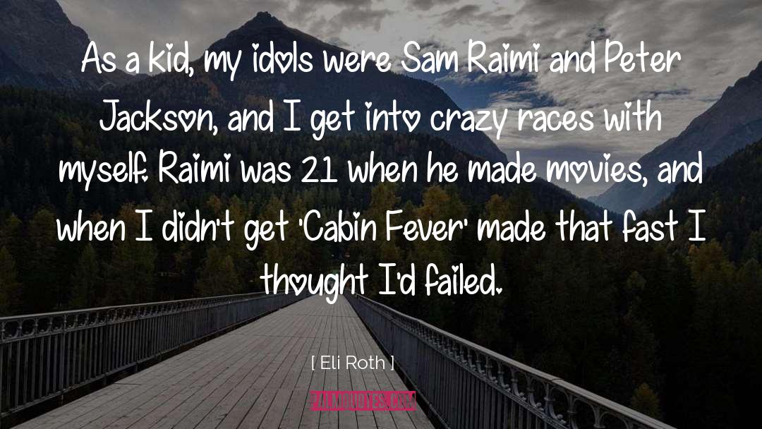 Cabin quotes by Eli Roth