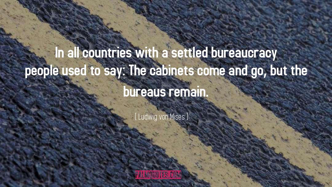 Cabinets quotes by Ludwig Von Mises