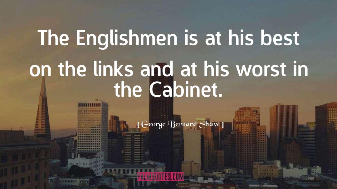 Cabinets quotes by George Bernard Shaw
