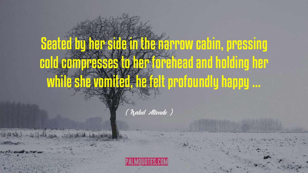 Cabins quotes by Isabel Allende