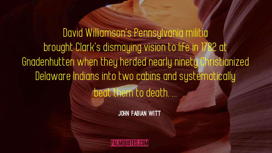 Cabins quotes by John Fabian Witt