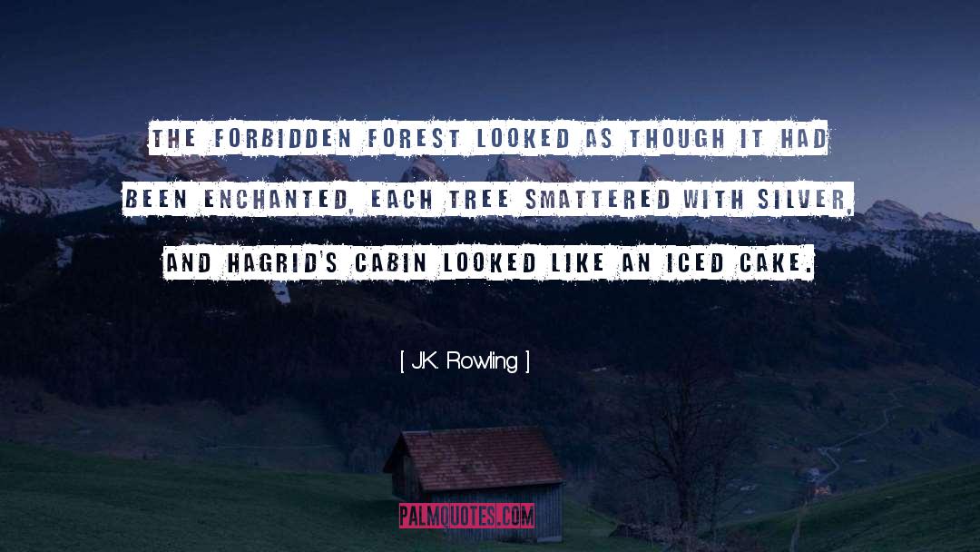 Cabins quotes by J.K. Rowling