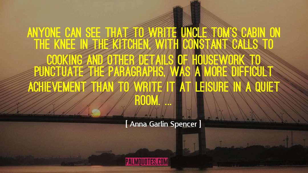 Cabins quotes by Anna Garlin Spencer