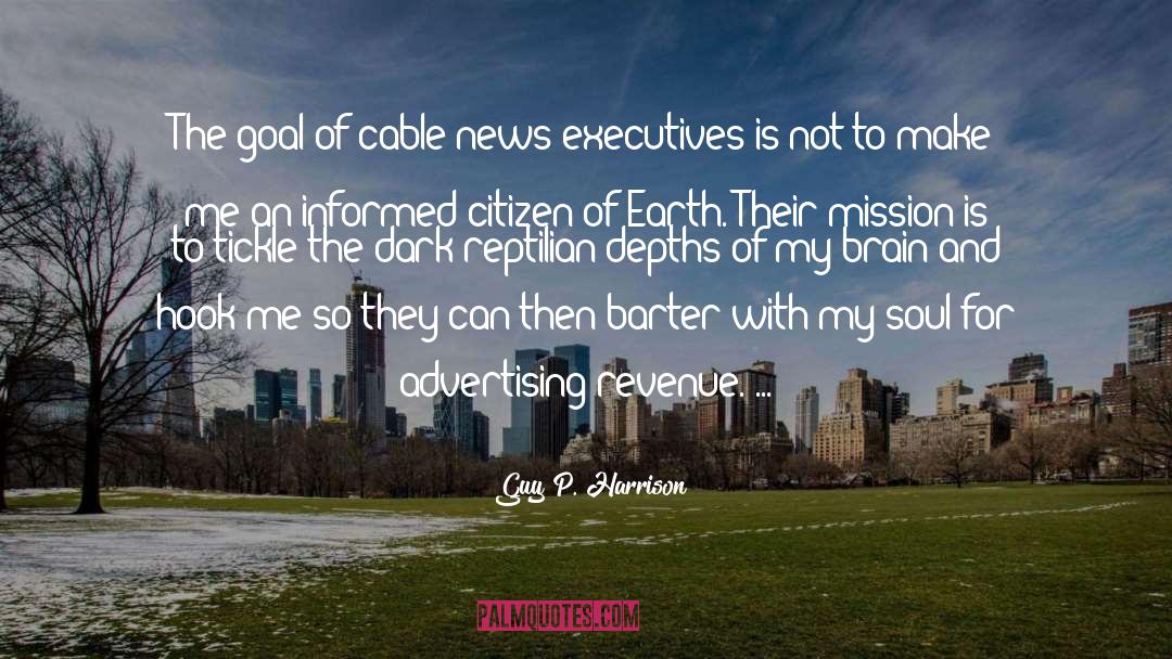 Cable News quotes by Guy P. Harrison