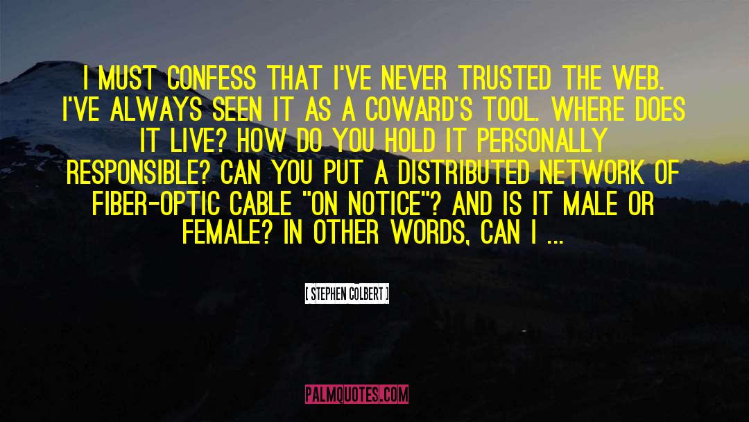 Cable quotes by Stephen Colbert