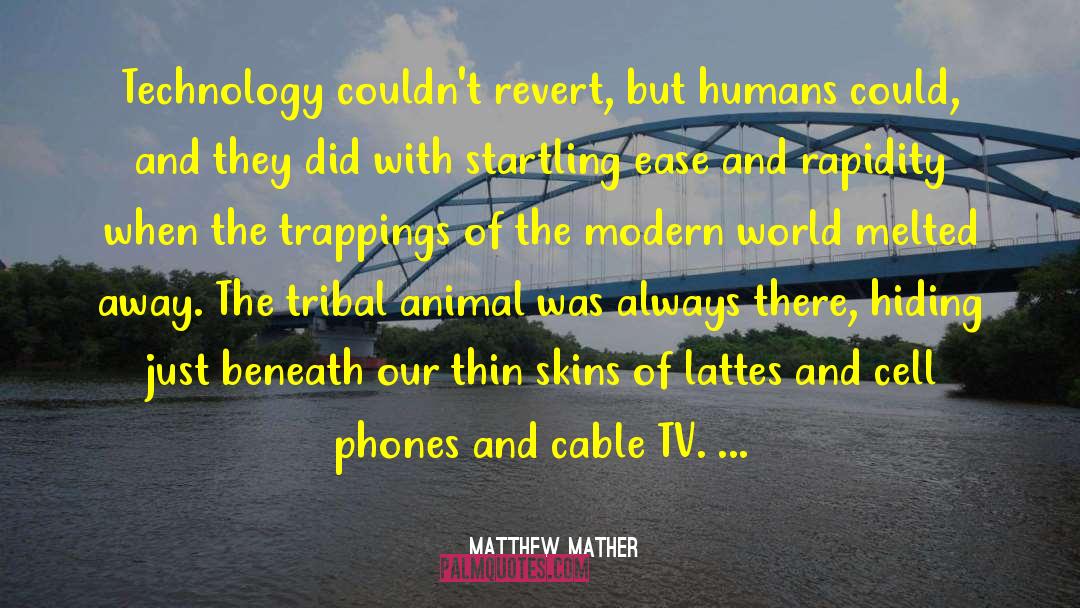 Cable Tv quotes by Matthew Mather