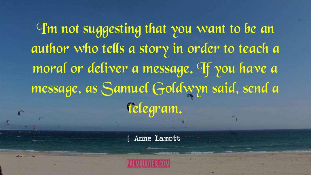 Cablegram Vs Telegram quotes by Anne Lamott