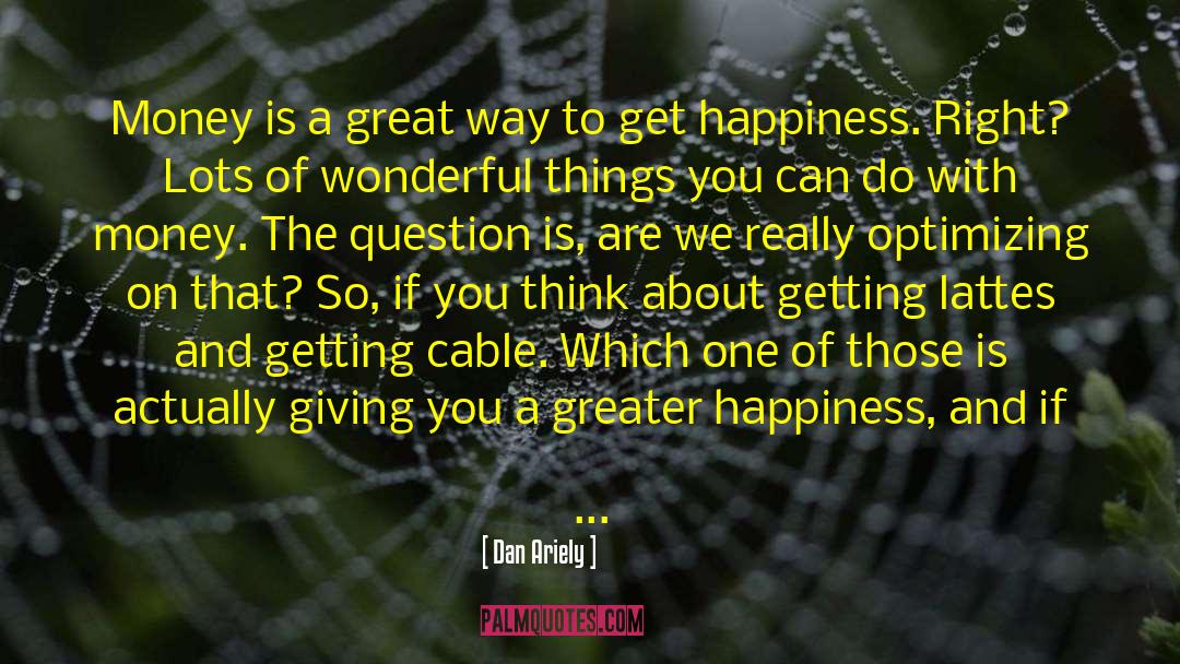 Cables quotes by Dan Ariely