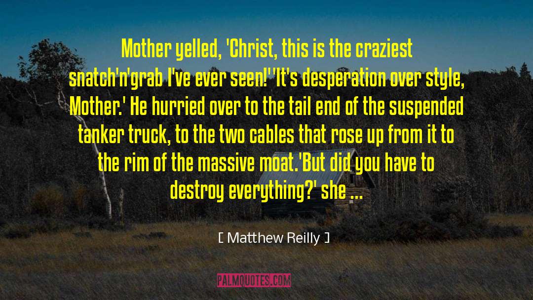 Cables quotes by Matthew Reilly