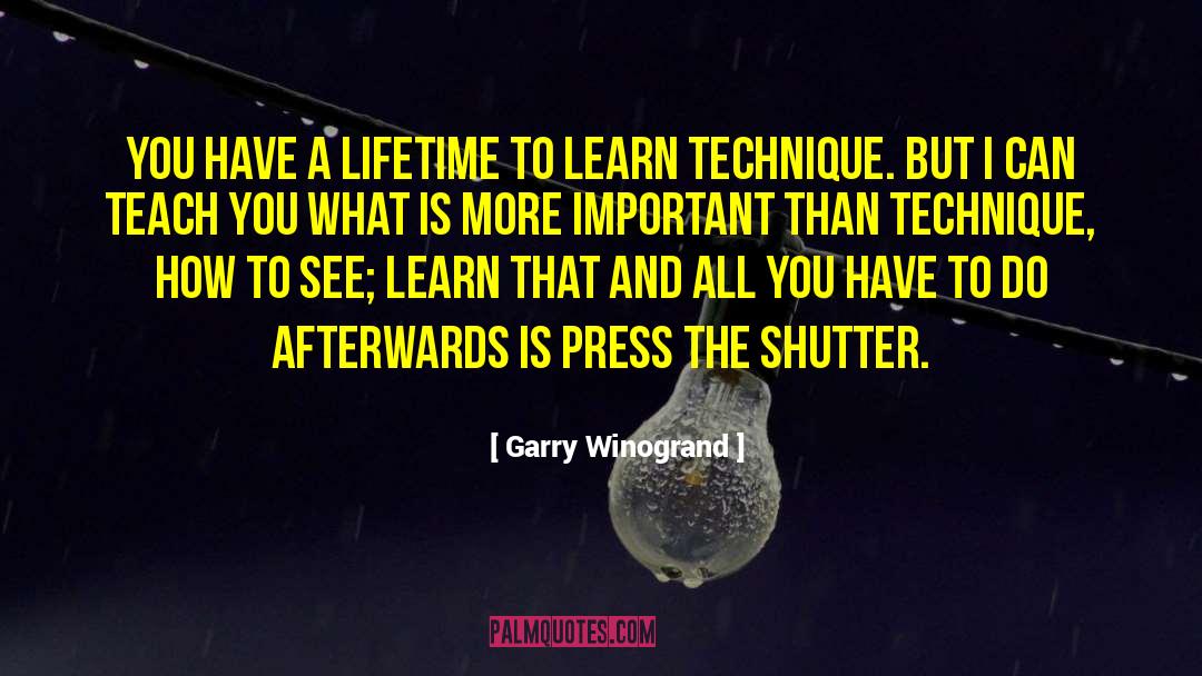 Cabrol Technique quotes by Garry Winogrand