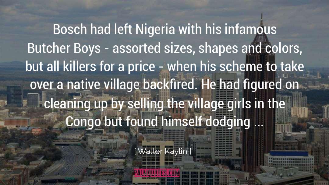 Cachez Nigeria quotes by Walter Kaylin