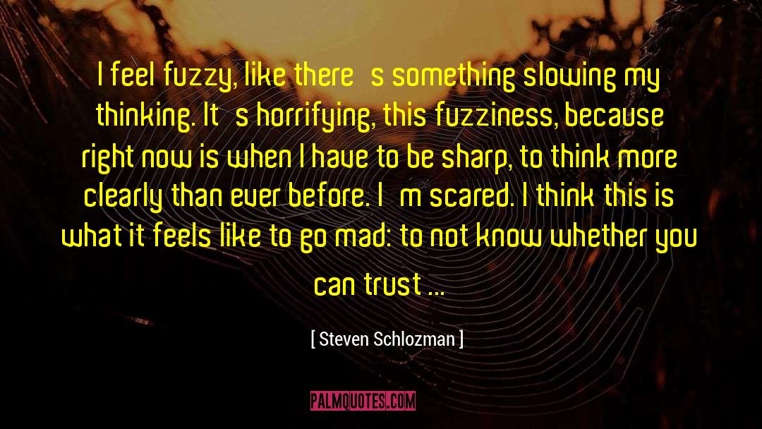 Cacing Thoughts quotes by Steven Schlozman
