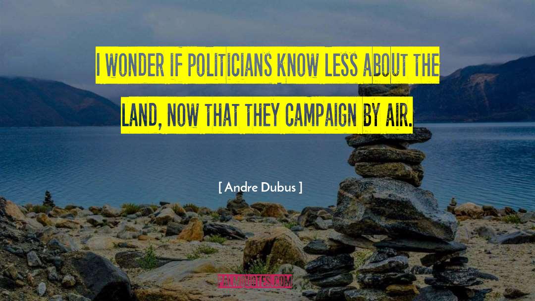 Cactus Land Blog quotes by Andre Dubus