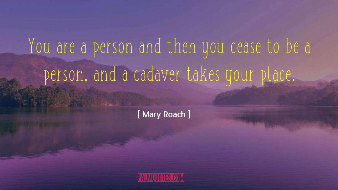 Cadaver quotes by Mary Roach