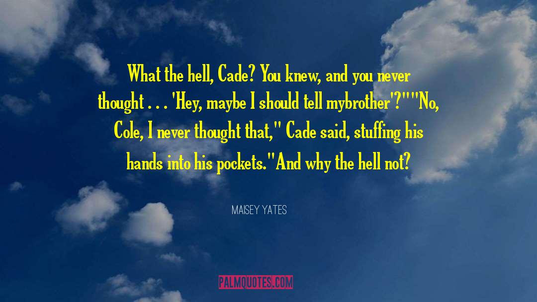Cade Burnett quotes by Maisey Yates