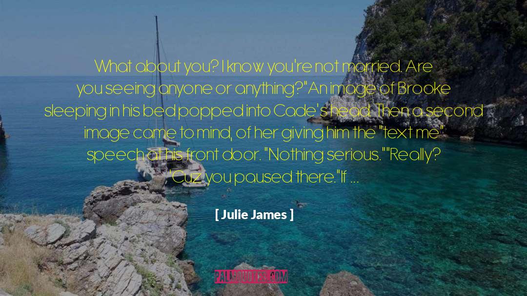 Cade Kelling quotes by Julie James