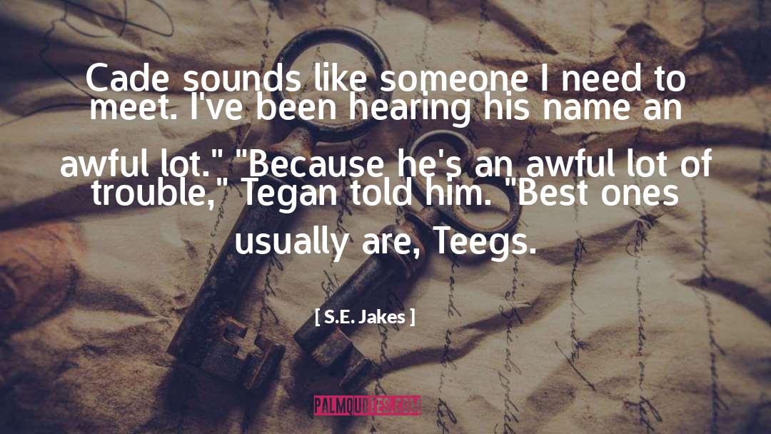 Cade Kelling quotes by S.E. Jakes