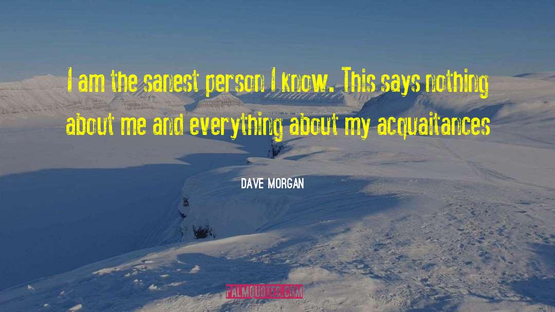 Cade Morgan quotes by Dave Morgan