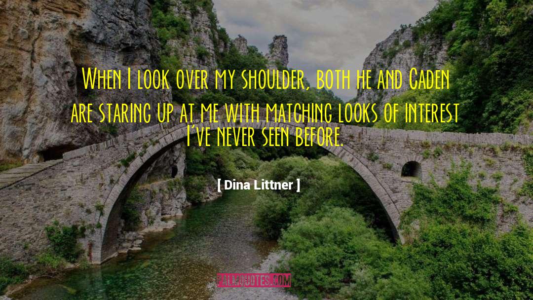 Caden quotes by Dina Littner