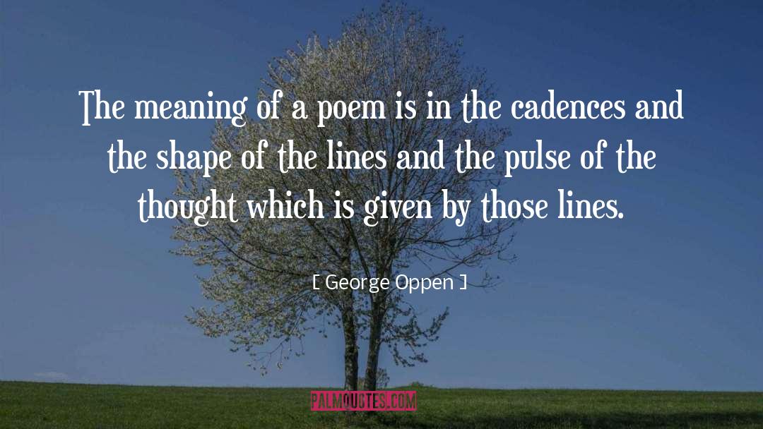 Cadence quotes by George Oppen