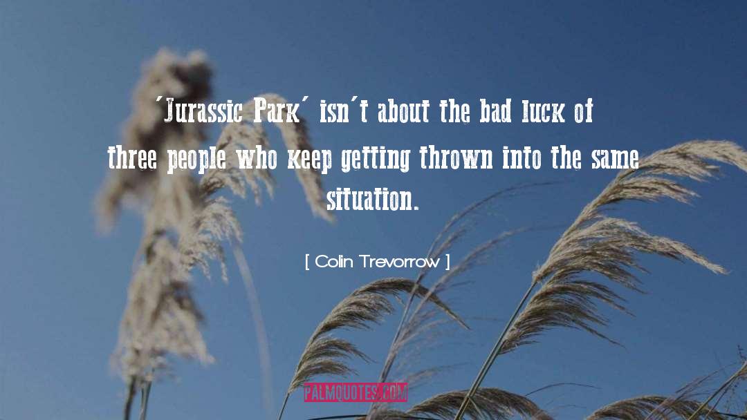 Cadigan Park quotes by Colin Trevorrow