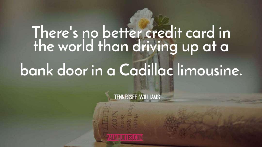 Cadillac quotes by Tennessee Williams