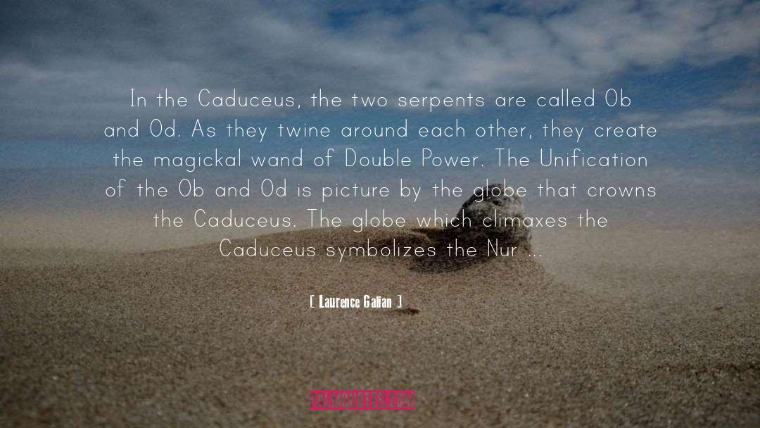 Caduceus quotes by Laurence Galian