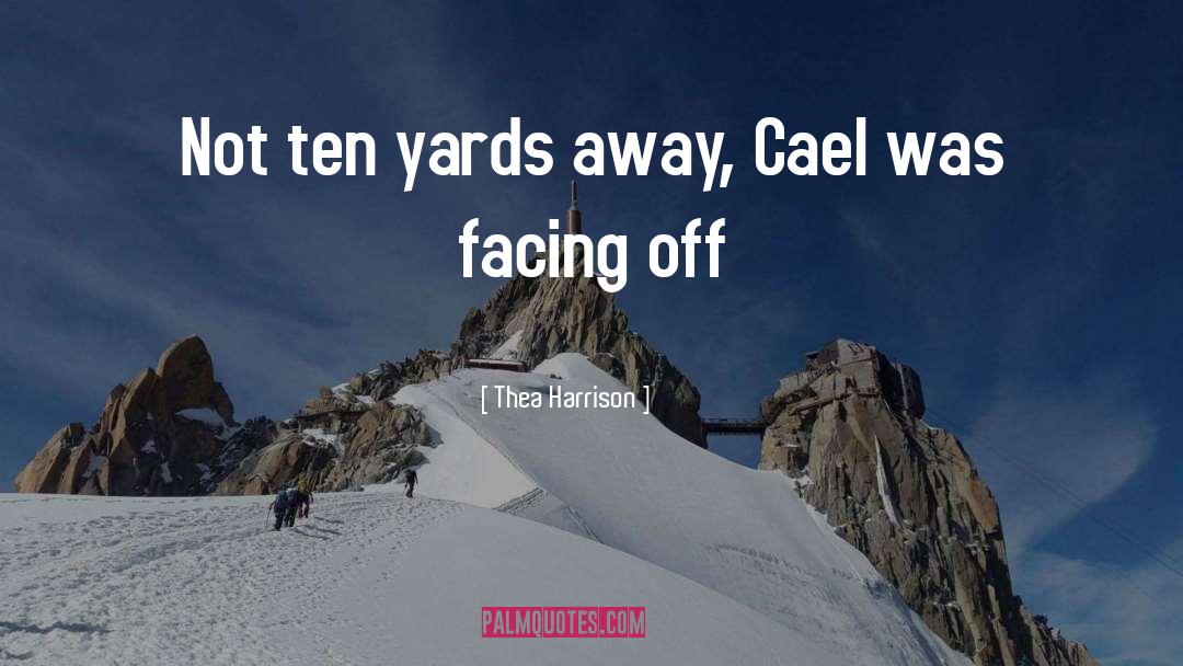Cael quotes by Thea Harrison