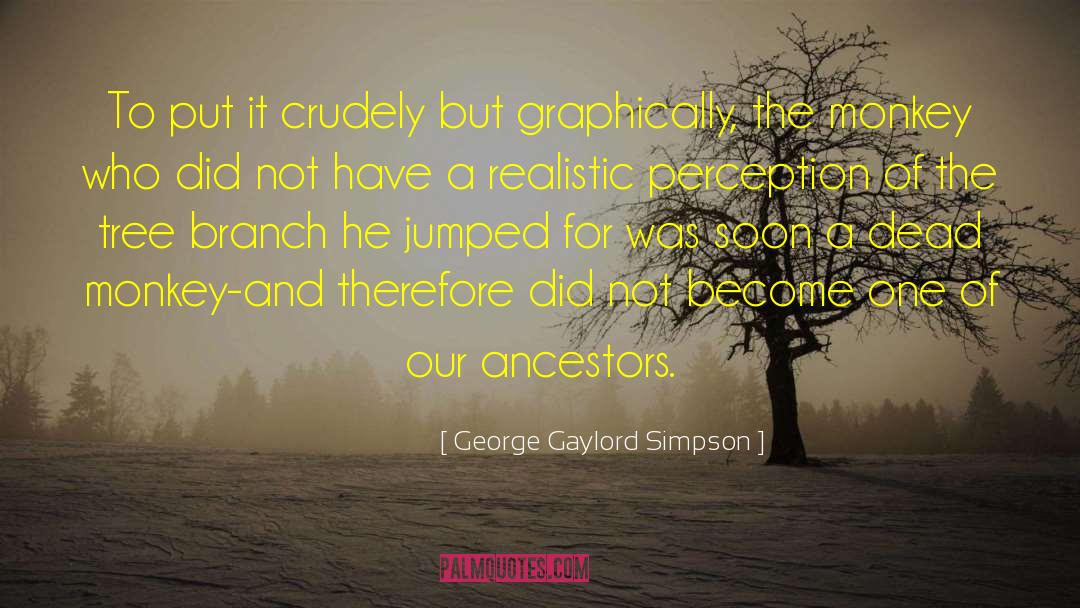 Caeley Simpson quotes by George Gaylord Simpson