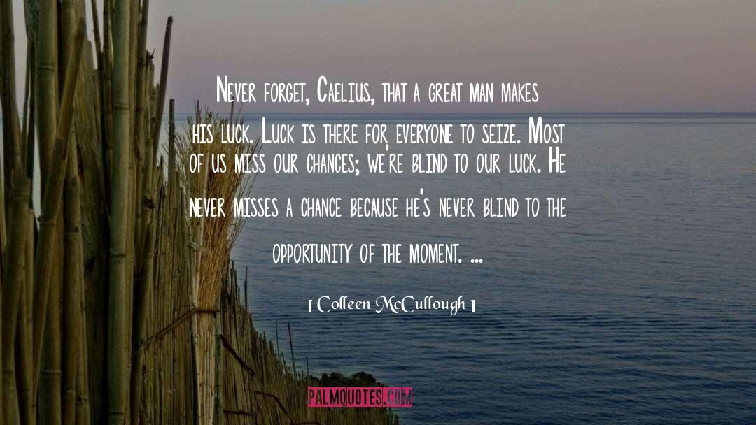 Caelius Sedulius quotes by Colleen McCullough