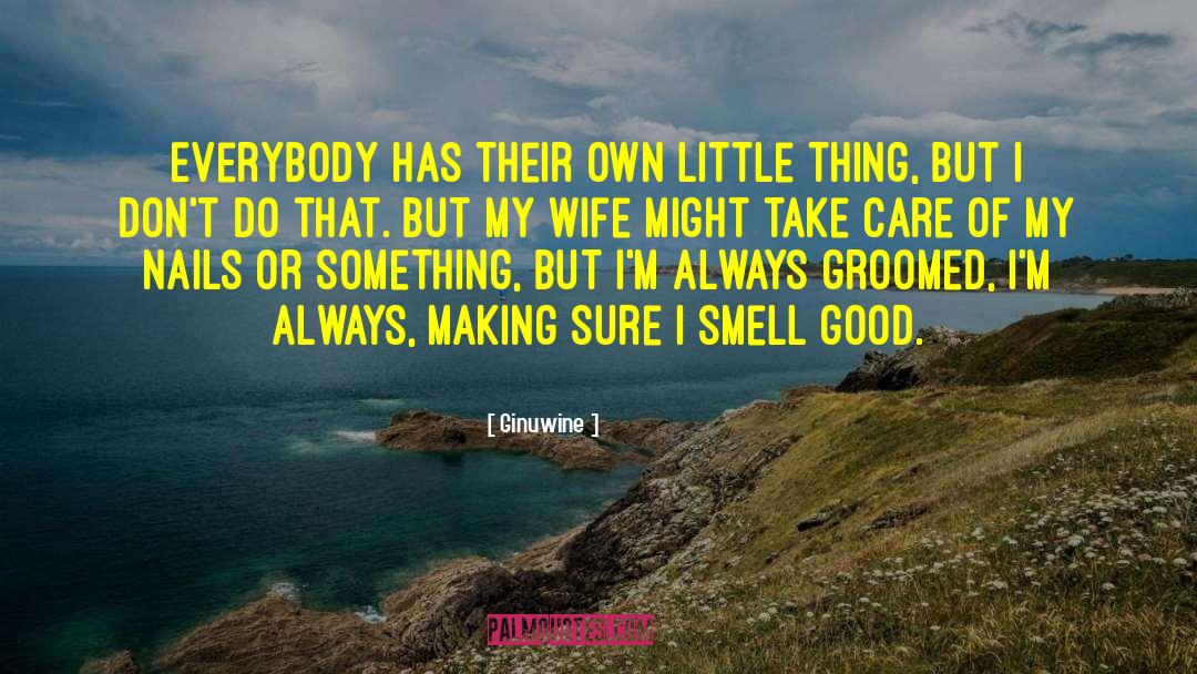 Caesar 27s Wife quotes by Ginuwine
