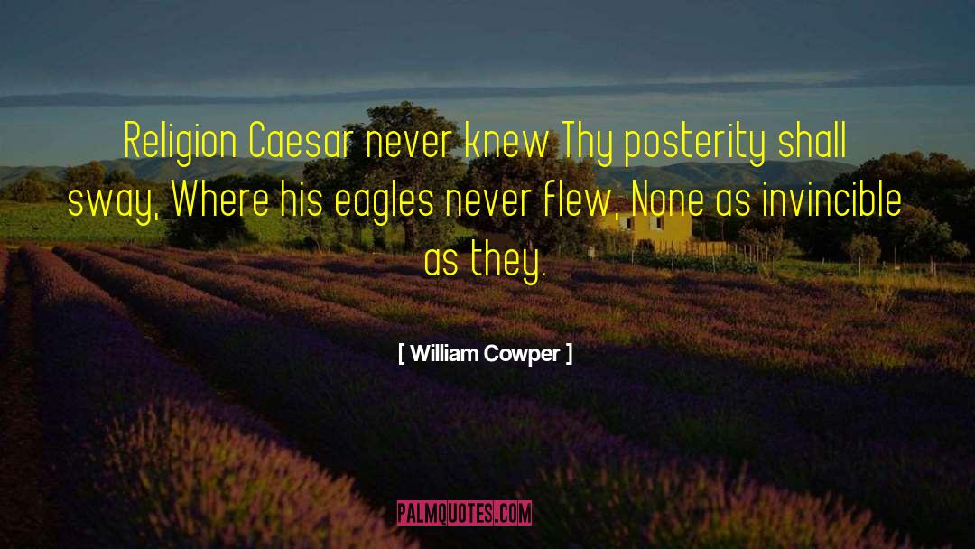 Caesar quotes by William Cowper