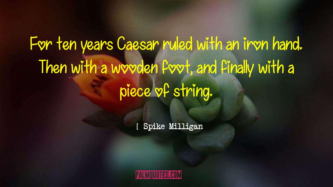 Caesar quotes by Spike Milligan