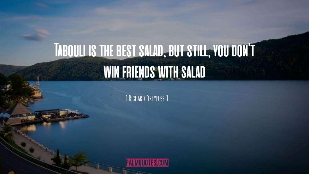 Caesar Salad quotes by Richard Dreyfuss