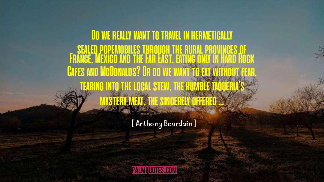 Cafes quotes by Anthony Bourdain