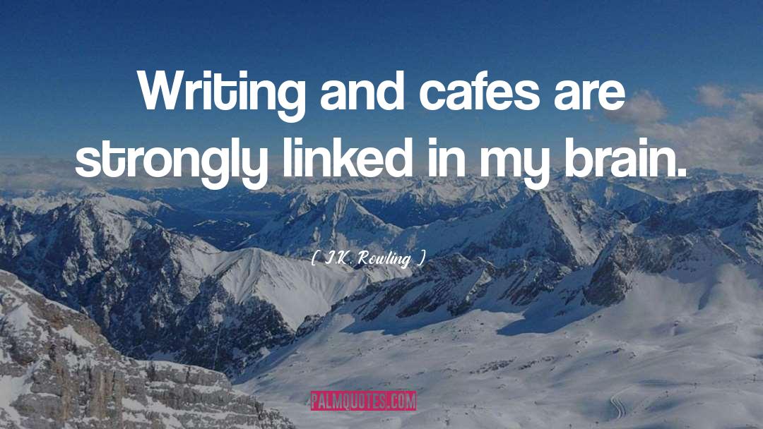 Cafes quotes by J.K. Rowling